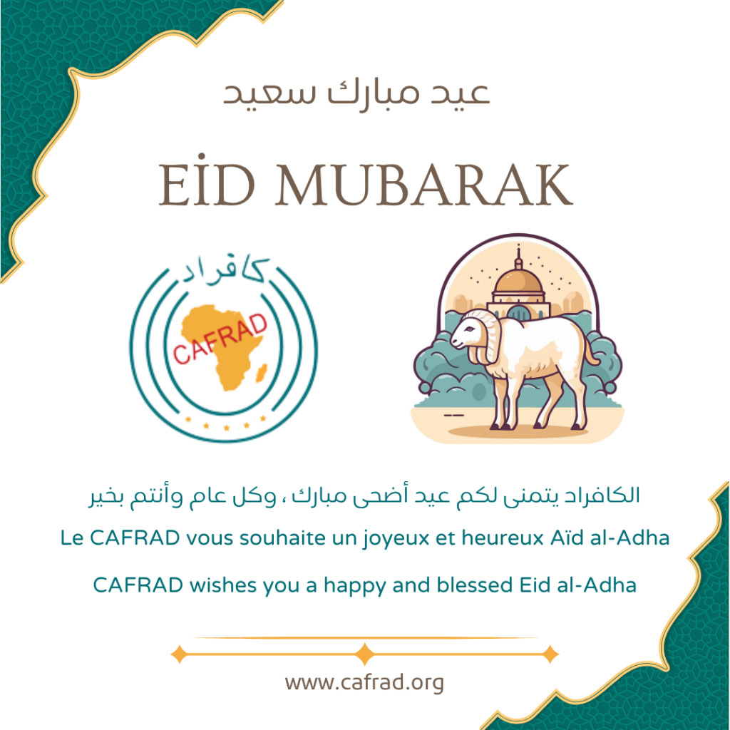 Le CAFRAD adresse un message de vœux à l’occasion de l’Aïd al-Adha