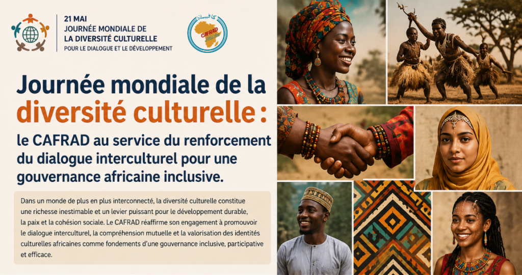 Journée mondiale de la diversité culturelle :  le CAFRAD au service du renforcement du dialogue interculturel pour une gouvernance africaine inclusive.